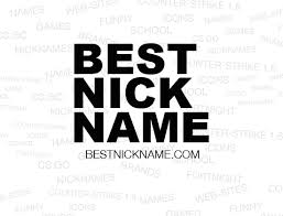 So select anyone which suits your gameplay. Bestnickname Com Best Nicknames And Names