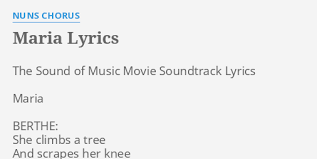 View more lyrics by the sound of music. Maria Lyrics By Nuns Chorus The Sound Of Music