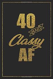I have until january, thank gos, because i can't do. 40 Birthday Gift For Women 40 Happy Birthday Journal 40 Gifts 40 Year Old Gifts For Women Over 40 Gifts 40 Gag Gifts For Women Gift Notebook Happy 40th Birthday Gifts For Women 40th
