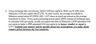 Countries who are coping with the crisis with a low percentage of infections and resulting deaths per population (relative rating). Solved 2 Using Exchange Rate Conversions India S Gni Pe Chegg Com
