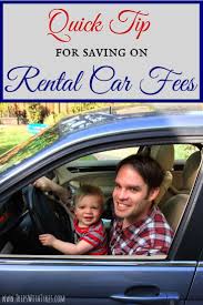 A Quick Tip To Save On Rental Car Additional Driver Fees Trips With Tykes Travel Tips Car Rental Costco Travel