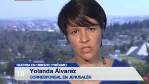 Director de los servicios informativos de tve. Israel Critico A Yolanda Alvarez Y Ahora Tve No La Renueva Como Corresponsal En Gaza Television En La Cadena Ser Cadena Ser