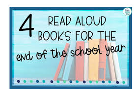 4 Read Aloud Books For The End Of The School Year Think Grow Giggle Read Aloud Books Second Grade Books Read Aloud