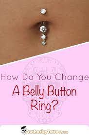 If You Ve Never Had To Do It Before Changing A Belly Button Ring Can Seem Very Daunting In This Article Belly Button Rings Belly Button Belly Button Piercing
