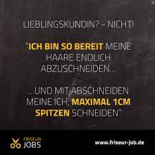 Er lehnte es ab, mir die haare zu schneiden. Manic Monday Spruche Zitate Aus Dem Friseur Alltag
