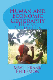 The university of toronto's department of economics has the following economic activity is the process by which the stock of resources or stock of capital produces a flow of output of goods and services that people. Human And Economic Geography Human Activities Philemon Mwl Frank Marco Mwl Mariam Lucas 9781530833641 Amazon Com Books