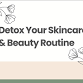 You're Invited: Detox Your Skincare and Beauty event image