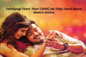 Tamilyogi Theri Theri 2016 Hd 720p Tamil Movie Watch Online Thiruppachi (2005) hdrip tamil full movie download. theri 2016 hd 720p tamil movie watch
