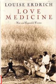 A New And Expanded Verison Of Love Medicine Published In 1993 Louise Erdrich Books Medicine