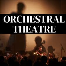 Orchestral Theatre • A podcast
