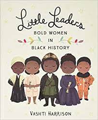Penguin random house children's uk. Little Leaders Bold Women In Black History Vashti Harrison Harrison Vashti Amazon De Bucher
