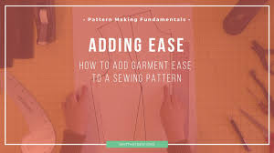 Ease What It Is And How To Add It To Sewing Patterns