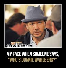 Who S Donnie Wahlberg Donniewahlberg Meme Donnie Wahlberg Nkotb New Kids On The Block