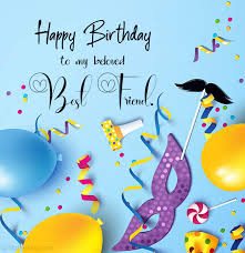 Truly heartfelt friend birthday wishes show your pals you love, cherish and admire them. Birthday Wishes For Best Friend Male And Female Wishesmsg