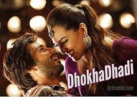 Dhokha Dhadi Lyrics R Rajkumar Thanks for visting us, keep visting for songs lyrics of hindi,punjabi and bhojpuri songs. dhokha dhadi lyrics r rajkumar