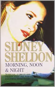 Morning, Noon and Night [Paperback] [Sep 05, 2005] SIDNEY SHELDON: Sidney  Sheldon: 9788172234843: Amazon.com: Books