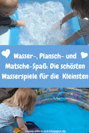 Wasserspiele Planschen Und Matschen Unsere Liebsten Kleinkind Sommer Beschaftigungen Fur Garten Balkon Und Terrasse Wasserspiele Kinder Wasserspiele Wasserparty