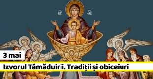 Numele de izvorul tamaduirii aminteste de o serie de minuni savarsite la un izvor aflat in apropierea constantinopolului. 3 Mai Izvorul TÄƒmÄƒduirii TradiÈ›ii È™i Obiceiuri