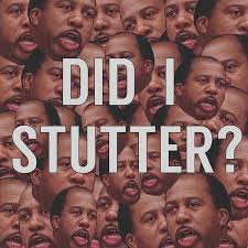 Did I Stutter Office Jokes The Office Show Office Memes