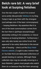 The burping fetish is mentioned on the Wikipedia article for Burping -  Burp Discussion - BF Forums