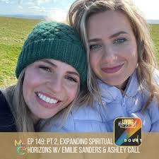 Episode 149: Expanding Spiritual Horizons w/ Emilie Sanders and Ashlie Call  of 'That's Church!' Podcast, part 2 by Living Beyond the Shadow of Doubt™