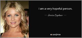 Jessica Capshaw Quote I Am A Very Hopeful Person
