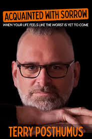 Acquainted with Sorrow by Terry Posthumus (Ebook)
