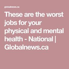 These Are The Worst Jobs For Your Physical And Mental Health National Planning Police Test Health Mental Health