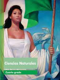 Tus libros de texto en internet. Ciencias Naturales Cuarto Grado 2017 2018 Ciclo Escolar Centro De Descargas