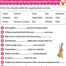 Or use our unscramble word solver to find your best possible play! Fill The Blanks With Words That Start With V Momjunction