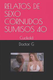 040: Relatos de Sexo Cornudos Sumisos 40 : Cuckold (Series #40) (Paperback)  - Walmart.com