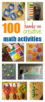 100 Hands On Creative Math Activities For Kids Education Math Activities For Toddlers Math Activities Homeschool Math