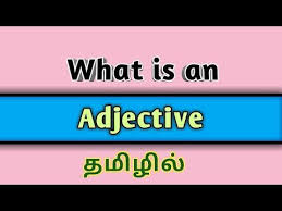 Adjective Adjective And Its Types In Tamil Youtube Adjectives Type Plurals