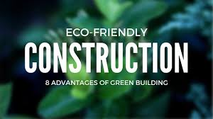 One of the most important types of benefit green buildings offer is to our climate and the natural environment. 8 Advantages To Eco Friendly Construction Nationwide