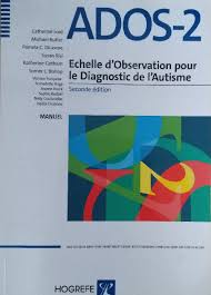 Les cra servent de centre de référence régional et ont pour mission de diagnostiquer, évaluer et orienter les enfants autistes vers. L Ados 2 Echelle D Observation Du Diagnostic De L Autisme
