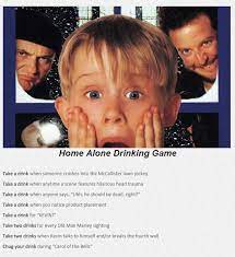 The Home Alone Drinking Game Perfect For The Holidays Christmas Movie Drinking Games Drinking Games Holiday Spirit