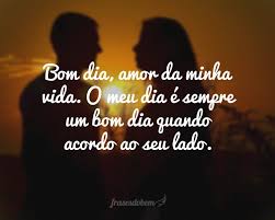 Frases De Bom Dia Com Amor Frases Do Bem