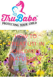 How To Treat Uti In Child Home Remedy Signs Symptoms Natural Remedies For Uti Uti In Kids Home Remedies For Uti