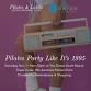 Pilates Party & Shop like it’s 1995 at The Gates... event in Miami Beach, FL