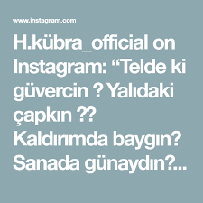 h kubra official on instagram telde ki guvercin yalidaki capkin kaldirimda baygin sanada gunaydin instagram gunaydin