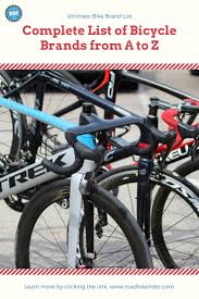 Are you a looking for the best road bike for beginners? List Of Bike Brands From A To Z Road Bike Rider Cycling Site Bicycle Bicycle Brands Bike Brands