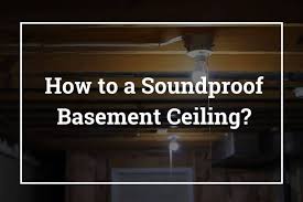 Thinking of these things beforehand should make you much more successful. How To Soundproof A Basement Ceiling Updated Jan 2021