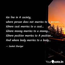 Where there is doubt, may we bring faith. We Live In A Society Wh Quotes Writings By Sanket Khariyar Yourquote