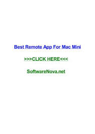 Best Remote App For Mac Mini By Kevinmmjru Issuu
