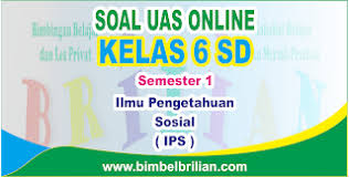 Check spelling or type a new query. Soal Uas Ips Online Kelas 6 Sd Semester 1 Ganjil Langsung Ada Nilainya Bimbel Brilian