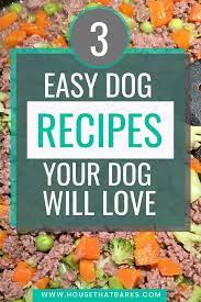 3 Easy Vet Approved Homemade Dog Food Recipes Dog Food Recipes Homemade Dog Food Recipe Dog Food Recipes Healthy Dog Food Recipes Healthy Dog Food Homemade