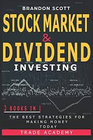 This is considered one of the most important books on value investing, and graham reminds readers to not get caught up in every twist and turn in the stock market. Buy Stock Market Dividend Investing 2 Books In 1 The Best Strategies For Making Money Today Paperback July 6 2020 Online In Kuwait B08cjq41q9