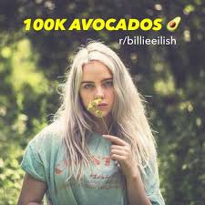 On sunday, a photo of billie eilish began to circulate twitter. 100k Avocados In R Billieeilish Billieeilish
