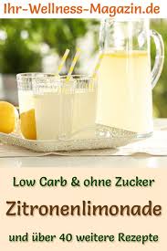Zitronenlimonade Selber Machen Rezept Ohne Zucker Low Carb Zitronen Limonade Limonade Rezepte