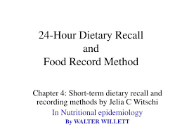Rachel mostek initials of client: Ppt 24 Hour Dietary Recall And Food Record Method Powerpoint Presentation Id 3508186